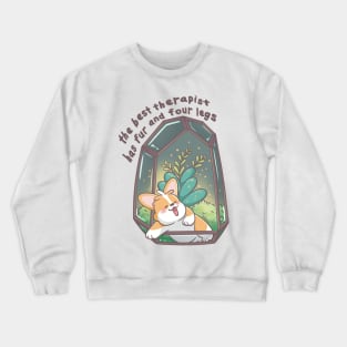 The Best Therapist Has Fur and Four Legs Corgi Magic Glow Terrarium Crewneck Sweatshirt